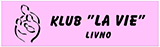 Klub La Vie Klub La Vie